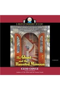 Ghost and the Haunted Mansion Lib/E