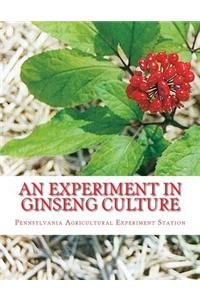 Experiment in Ginseng Culture