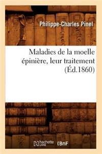 Maladies de la Moelle Épinière, Leur Traitement, (Éd.1860)