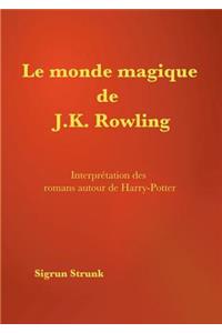 Le monde magique de J. K. Rowling