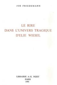 Le Rire Dans l'Univers Tragique d'Elie Wiesel