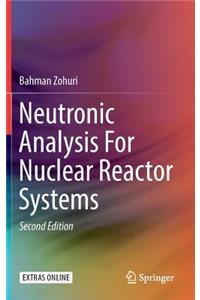 Neutronic Analysis for Nuclear Reactor Systems