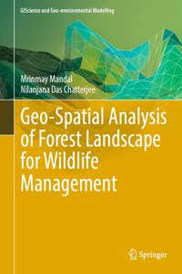 Geo-Spatial Analysis of Forest Landscape for Wildlife Management