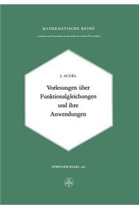 Vorlesungen Über Funktionalgleichungen Und Ihre Anwendungen