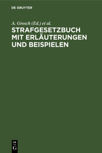 Strafgesetzbuch Mit Erläuterungen Und Beispielen