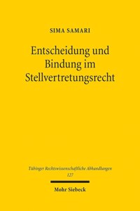 Entscheidung und Bindung im Stellvertretungsrecht