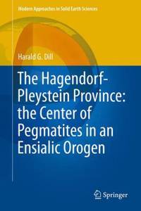 Hagendorf-Pleystein Province: The Center of Pegmatites in an Ensialic Orogen