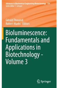 Bioluminescence: Fundamentals and Applications in Biotechnology - Volume 3