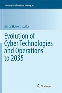 Evolution of Cyber Technologies and Operations to 2035