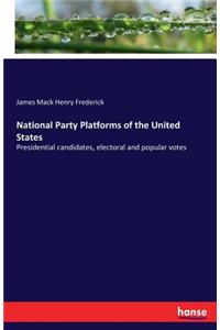 National Party Platforms of the United States