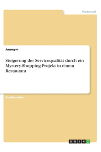 Steigerung der Servicequalität durch ein Mystery-Shopping-Projekt in einem Restaurant