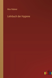 Lehrbuch der Hygiene