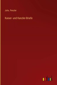 Kaiser- und Kanzler-Briefe