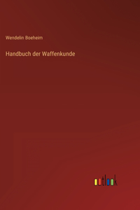 Handbuch der Waffenkunde