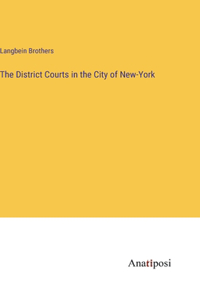 The District Courts in the City of New-York