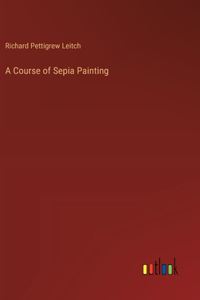 Course of Sepia Painting