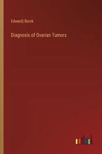 Diagnosis of Ovarian Tumors