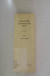 Der Staat Und Die Anfange Der Industrialisierung in Baden 1800 - 1850