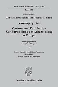 Zentrum Und Peripherie - Zur Entwicklung Der Arbeitsteilung in Europa