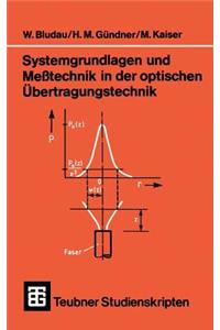 Systemgrundlagen und Meßtechnik in der optischen Übertragungstechnik