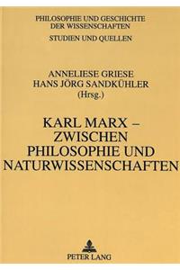 Karl Marx - Zwischen Philosophie Und Naturwissenschaften