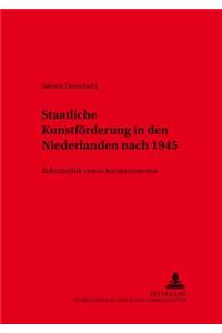 Staatliche Kunstfoerderung in Den Niederlanden Nach 1945