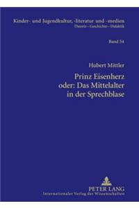 Prinz Eisenherz oder: Das Mittelalter in der Sprechblase: Das Bild von Ritter und Rittertum zwischen 1000 und 1200 in ausgewaehlten historisierenden Comics