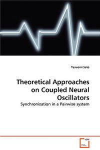 Theoretical Approaches on Coupled Neural Oscillators - Synchronization in a Pairwise system