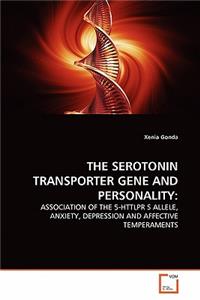 The Serotonin Transporter Gene and Personality