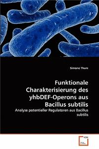Funktionale Charakterisierung des yhbDEF-Operons aus Bacillus subtilis