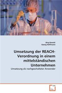 Umsetzung der REACH-Verordnung in einem mittelständischen Unternehmen