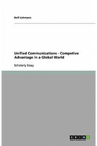 Unified Communications - Competive Advantage in a Global World