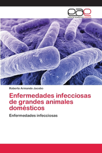 Enfermedades infecciosas de grandes animales domésticos