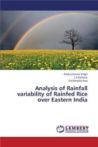 Analysis of Rainfall Variability of Rainfed Rice Over Eastern India