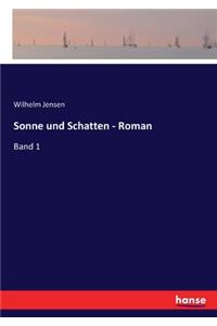 Sonne und Schatten - Roman