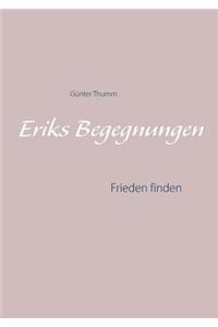 Eriks Begegnungen