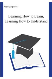 Learning How to Learn, Learning How to Understand
