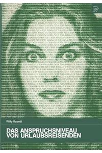 Das Anspruchsniveau von Urlaubsreisenden