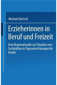 Erzieherinnen in Beruf Und Freizeit