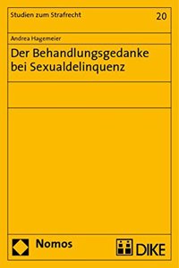 Der Behandlungsgedanke Bei Sexualdelinquenz