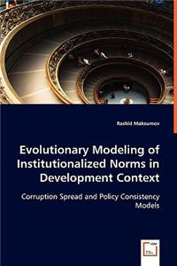 Evolutionary Modeling of Institutionalized Norms in Development Context