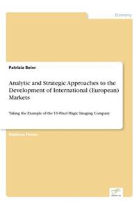 Analytic and Strategic Approaches to the Development of International (European) Markets