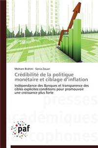 Crédibilité de la Politique Monétaire Et Ciblage D Inflation