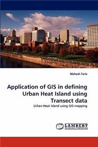Application of GIS in defining Urban Heat Island using Transect data