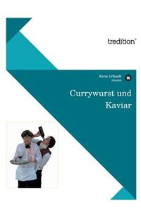 Currywurst Und Kaviar