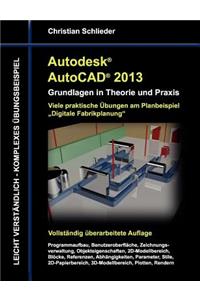 Autodesk AutoCAD 2013 - Grundlagen in Theorie und Praxis