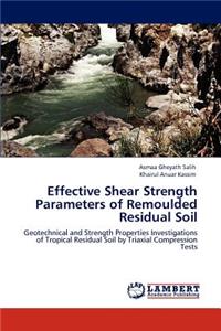 Effective Shear Strength Parameters of Remoulded Residual Soil