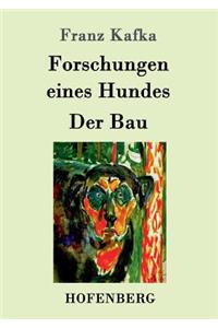 Forschungen eines Hundes / Der Bau