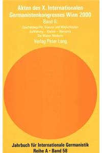 Akten Des X. Internationalen Germanistenkongresses Wien 2000 - «Zeitenwende - Die Germanistik Auf Dem Weg Vom 20. Ins 21. Jahrhundert»