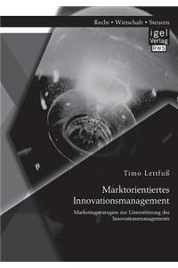 Marktorientiertes Innovationsmanagement